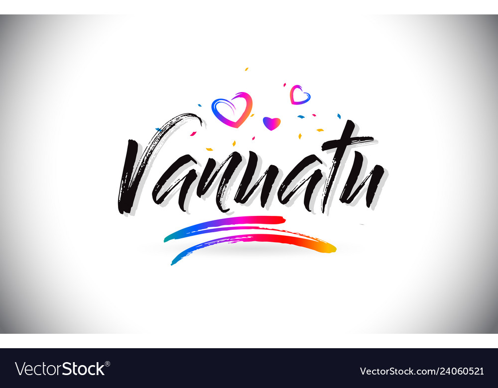 Vanuatu Welcome To Word Text With Love Hearts Vector Image