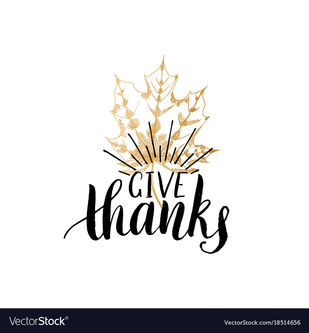 Give Thanks Lettering Maple Leaf Hand Royalty Free Vector