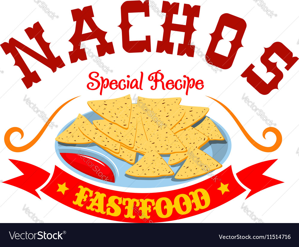 Nachos Mexican Corn Chips Fast Food Menu Emblem Vector Image