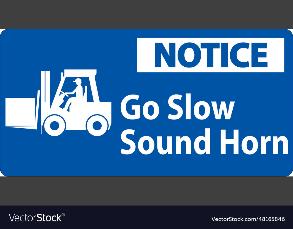 Notice Sign Go Slow Sound Horn Sign Royalty Free Vector