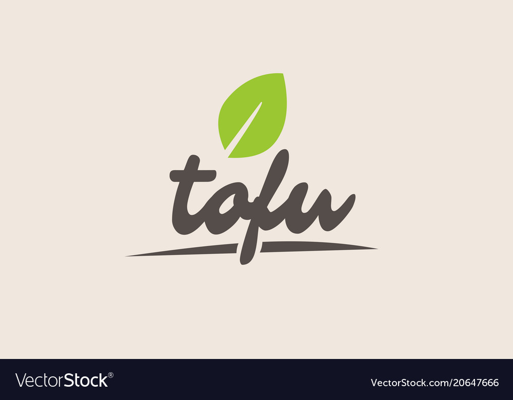 Tofu Word Or Text With Green Leaf Handwritten Vector Image