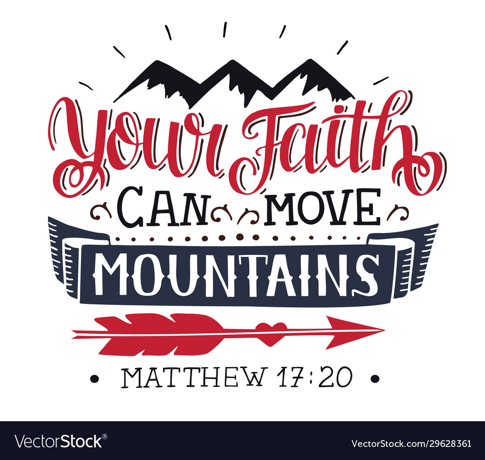 Hand Lettering With Bible Verse Your Faith Can Vector Image