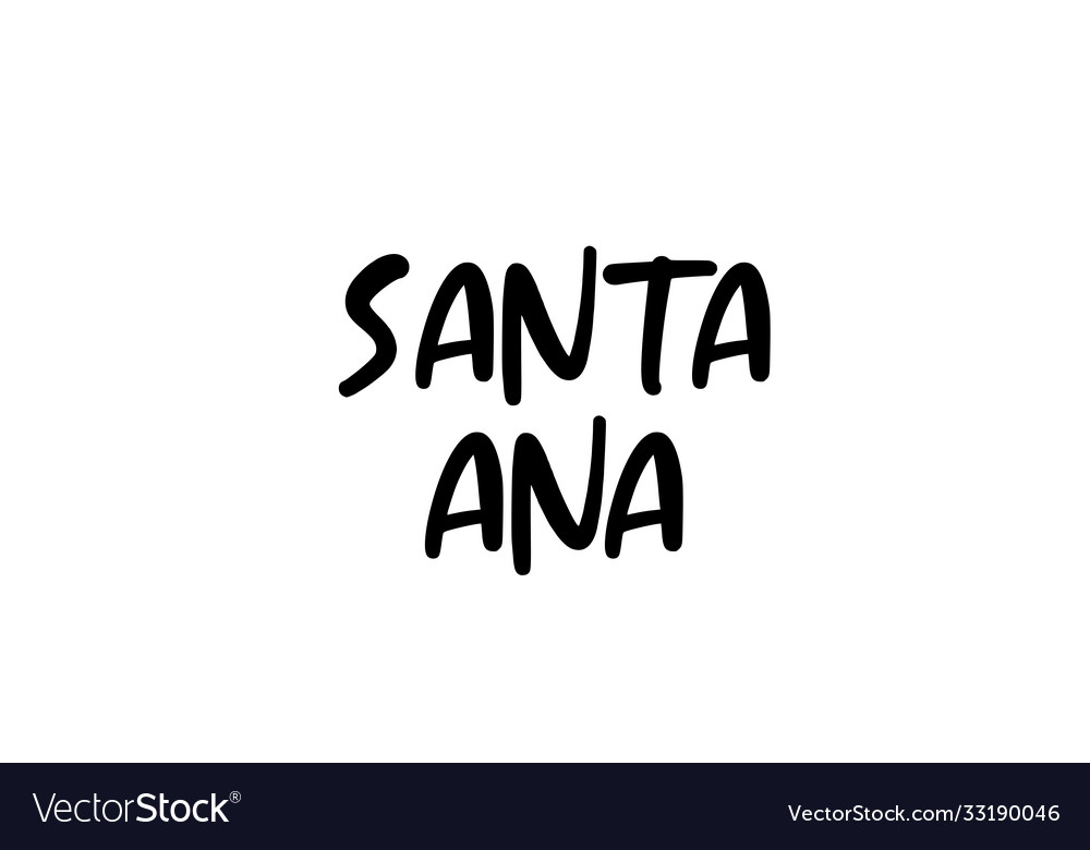 Santa ana city handwritten typography word text Vector Image