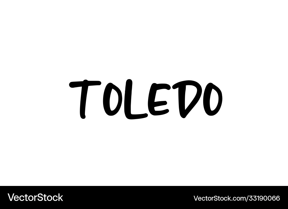 Toledo city handwritten typography word text hand Vector Image