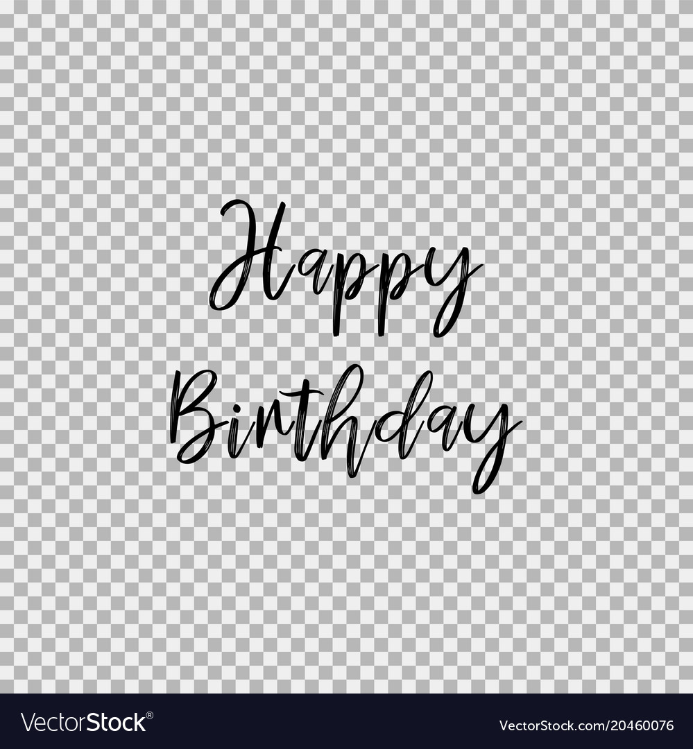 Happy birthday transparent background Royalty Free Vector