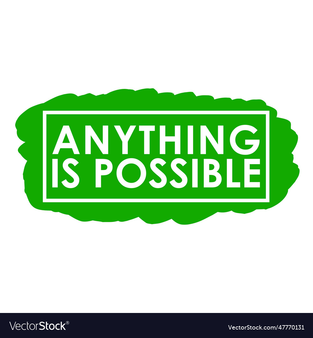 Anything is possible quotes Royalty Free Vector Image