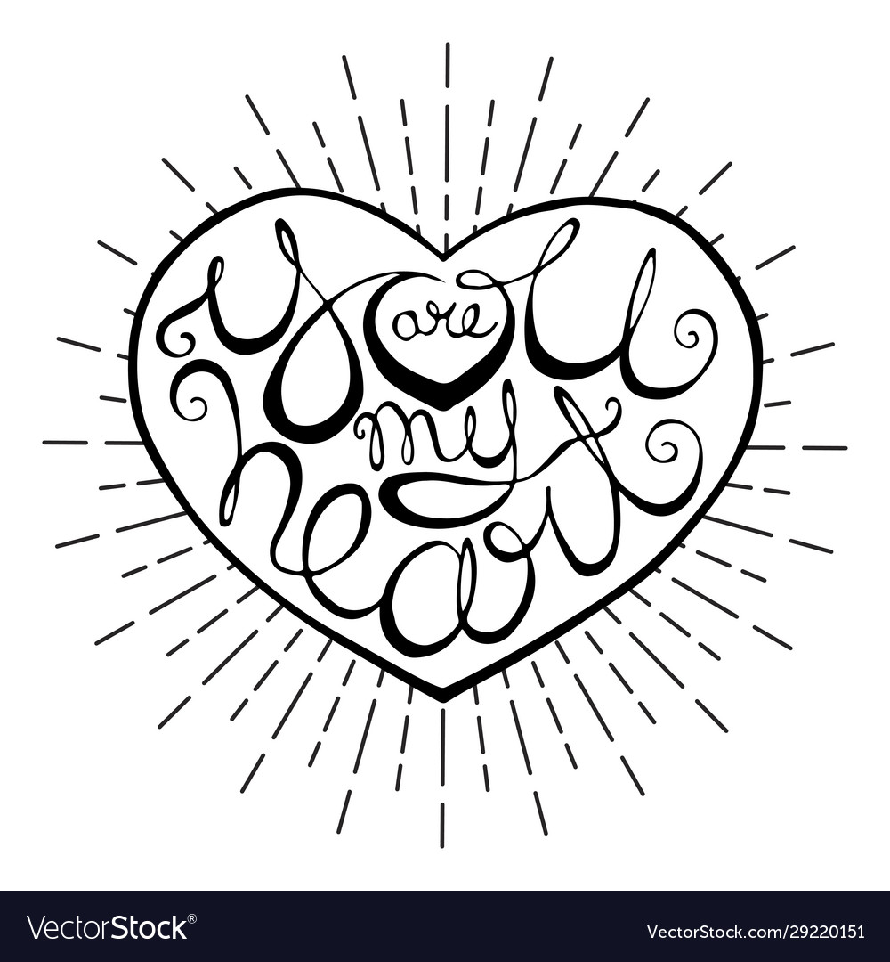 you-are-my-heart-hand-drawn-quote-on-white-vector-image