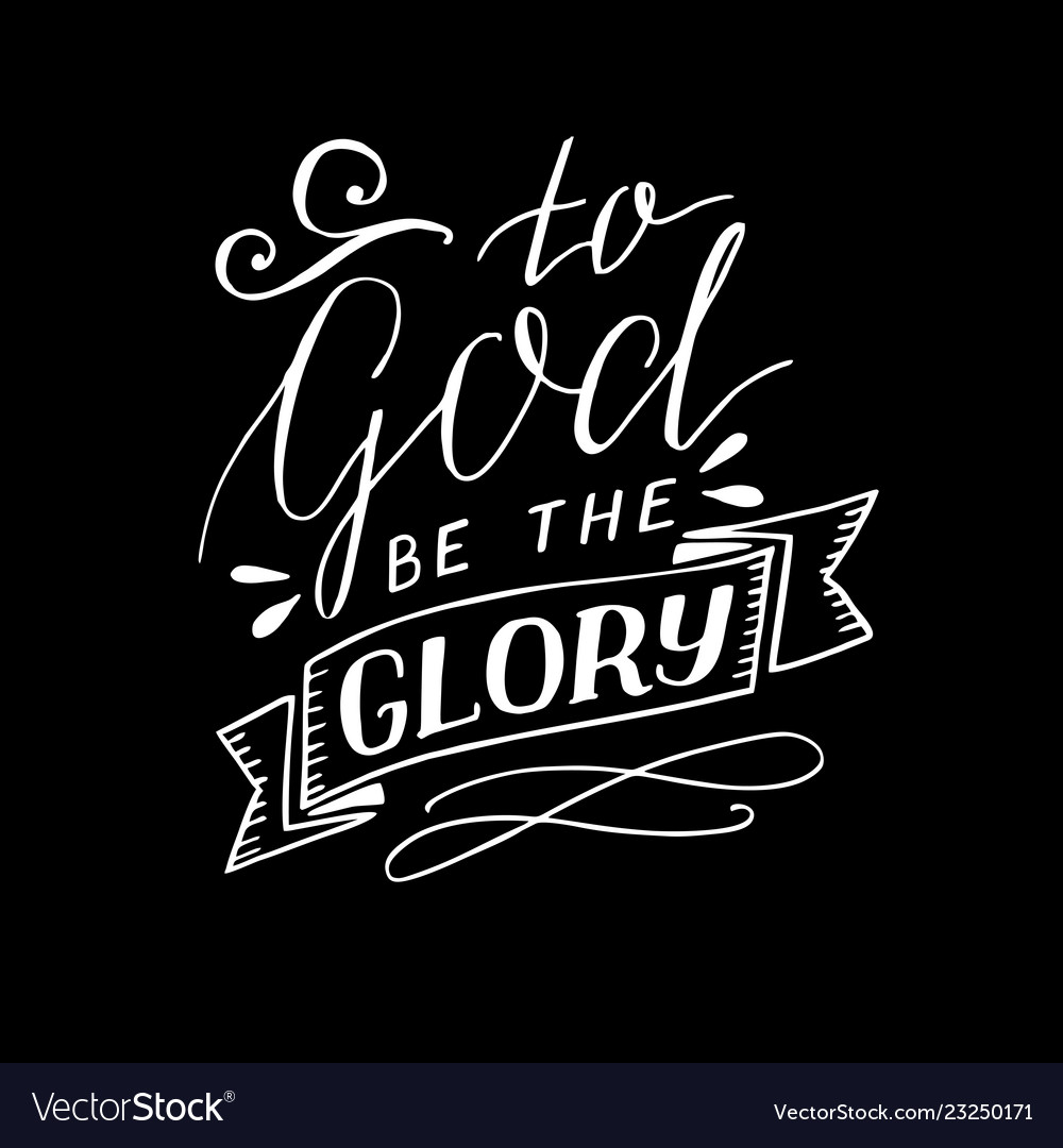 Hand lettering to god be glory on black Royalty Free Vector