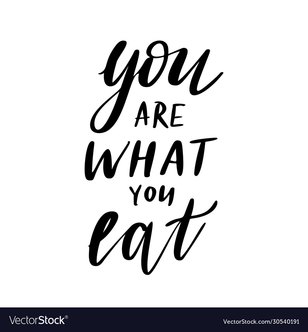 you-are-what-you-eat-healthy-food-quote-lettering-vector-image