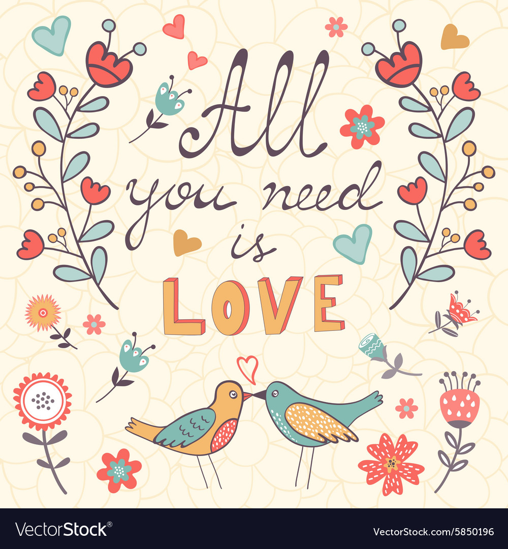 All you need is love Cute greeting card Royalty Free Vector