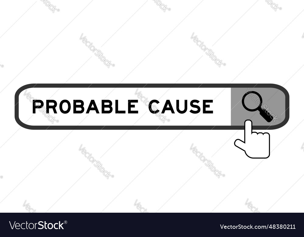 Search banner in word probable cause with hand Vector Image