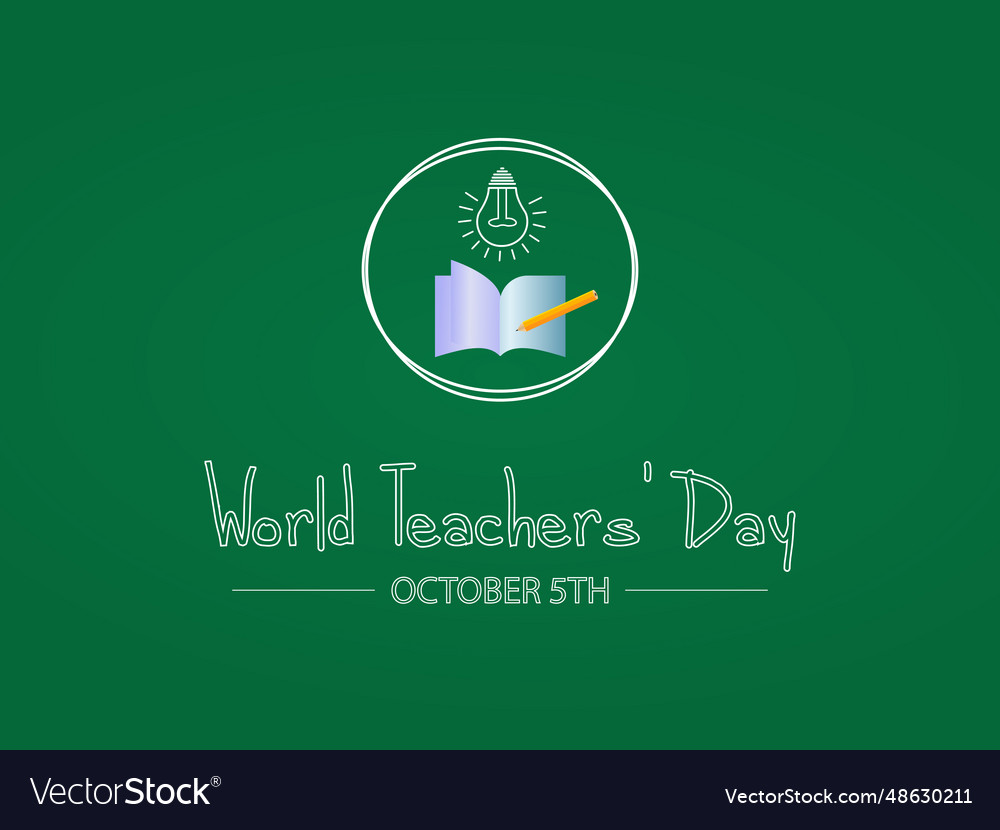 World teachers day recognizes the dedication Vector Image