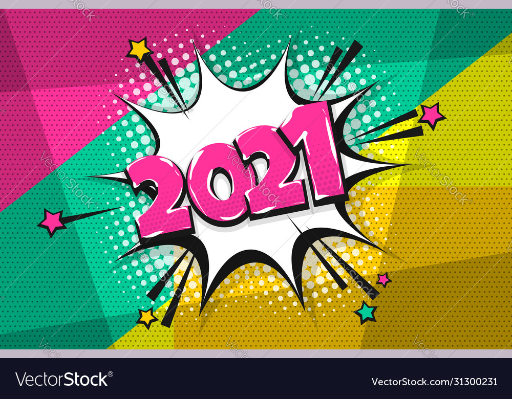 2021 year pop art comic book text speech bubble Vector Image