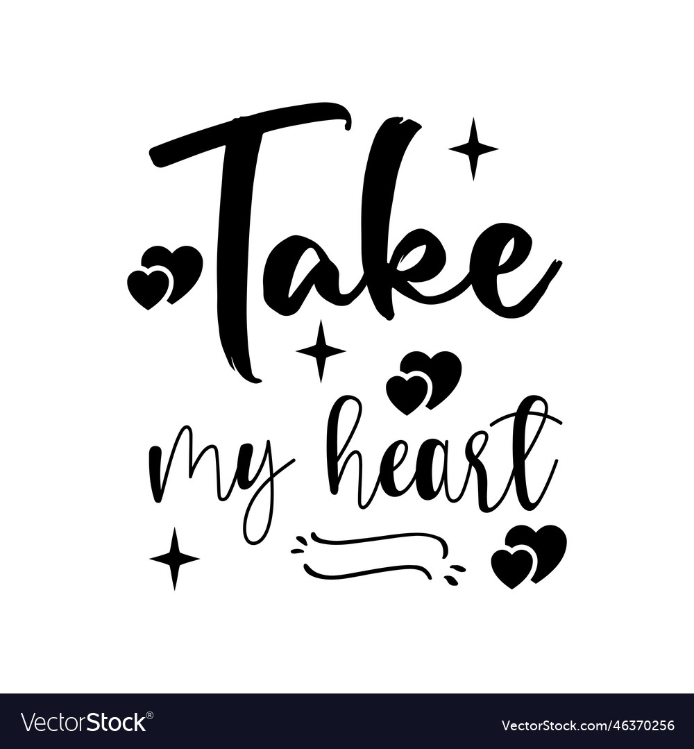 Take my heart the quote letter Royalty Free Vector Image