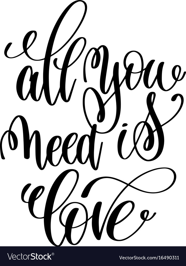 All you need is love handwritten typographic