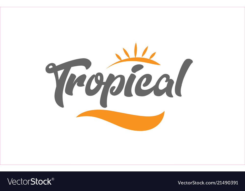Tropical Black Hand Writing Word Text Typography Vector Image