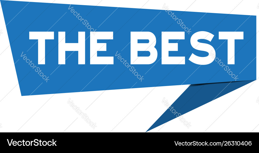 Blue paper speech banner with word best Royalty Free Vector