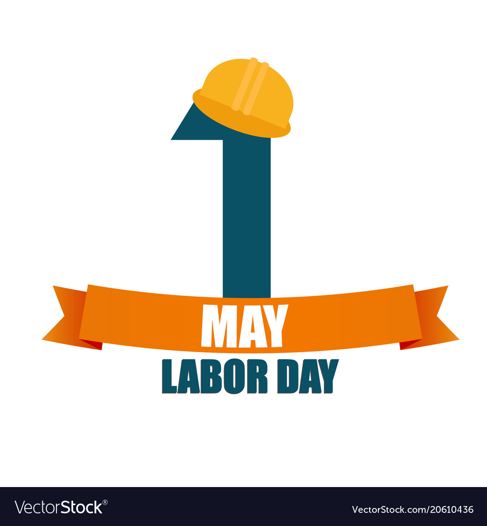 Labor day 1 may poster Royalty Free Vector Image