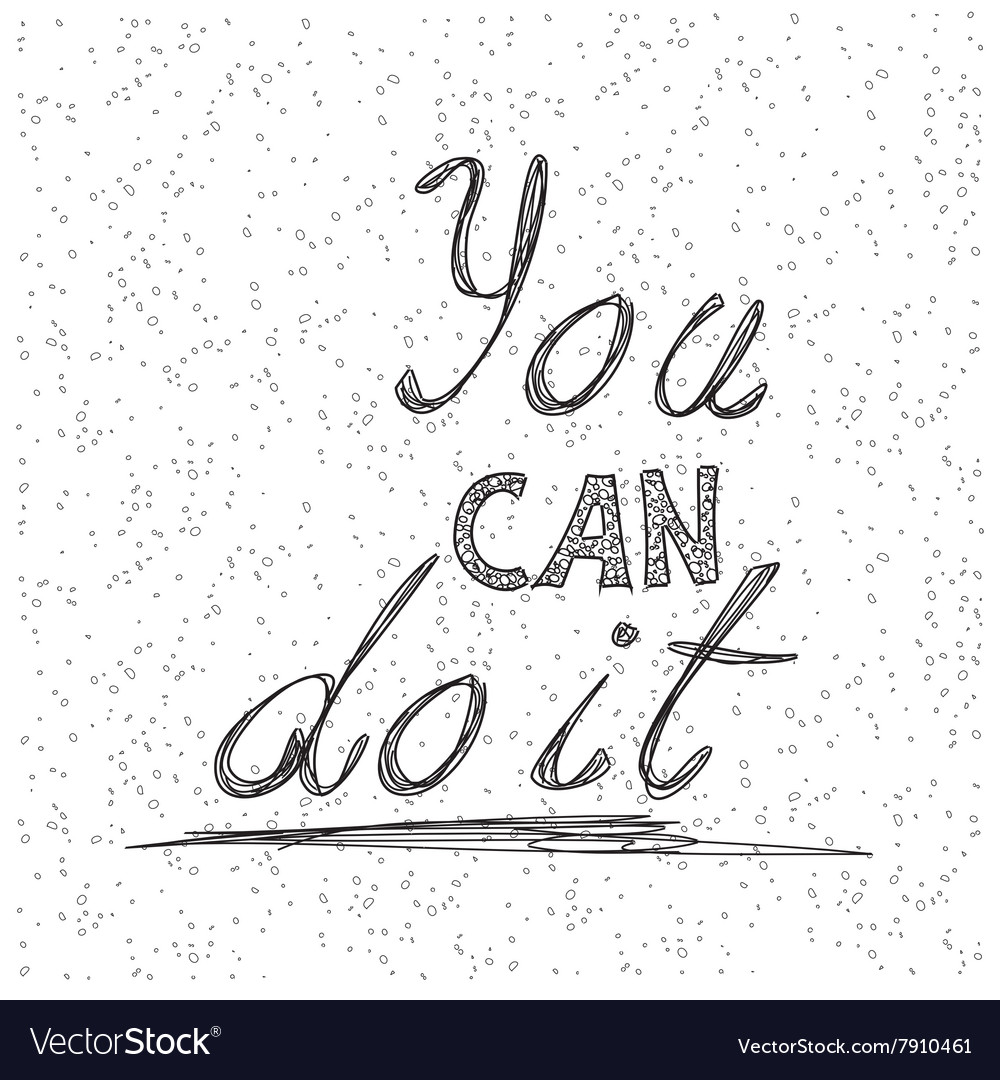 You Can Do It inscription You Can Do It inscription