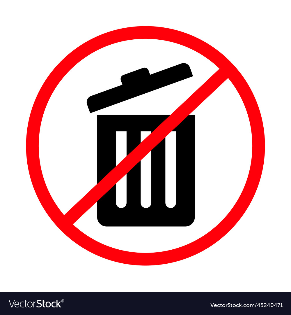 Do not throw garbage away sign or trash can Vector Image