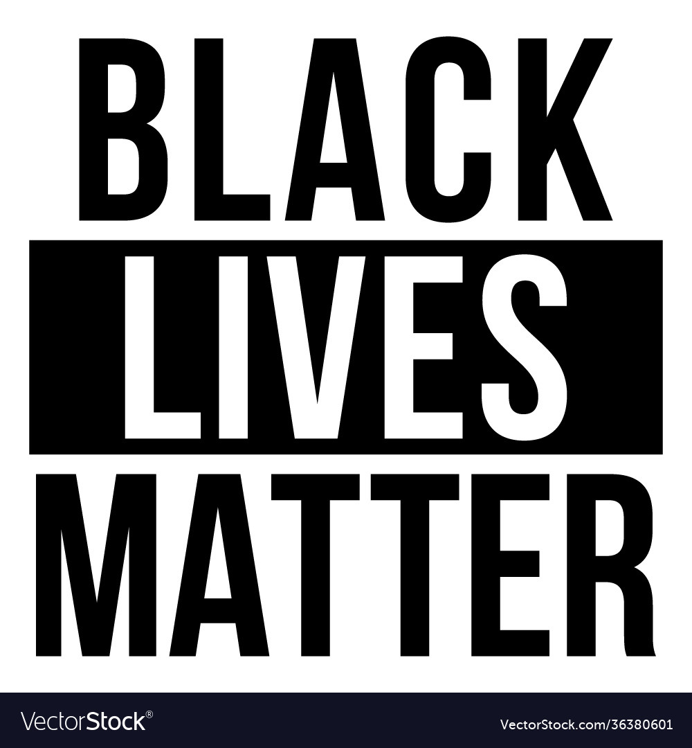 Black Lives Matter And White Royalty Free Vector Image black-lives-matter-and-white-royalty-free-vector-image