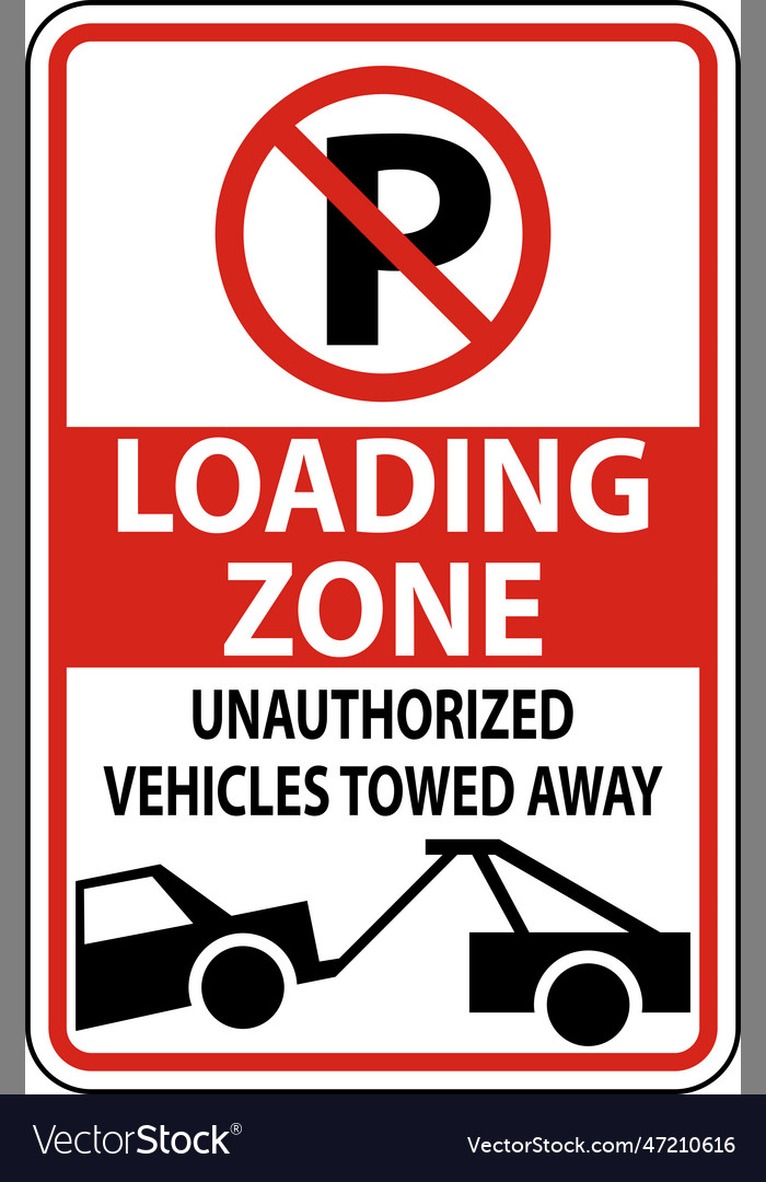 No parking loading zone sign on white background Vector Image