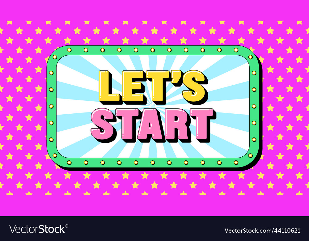 Lets start text call to action template of text Vector Image