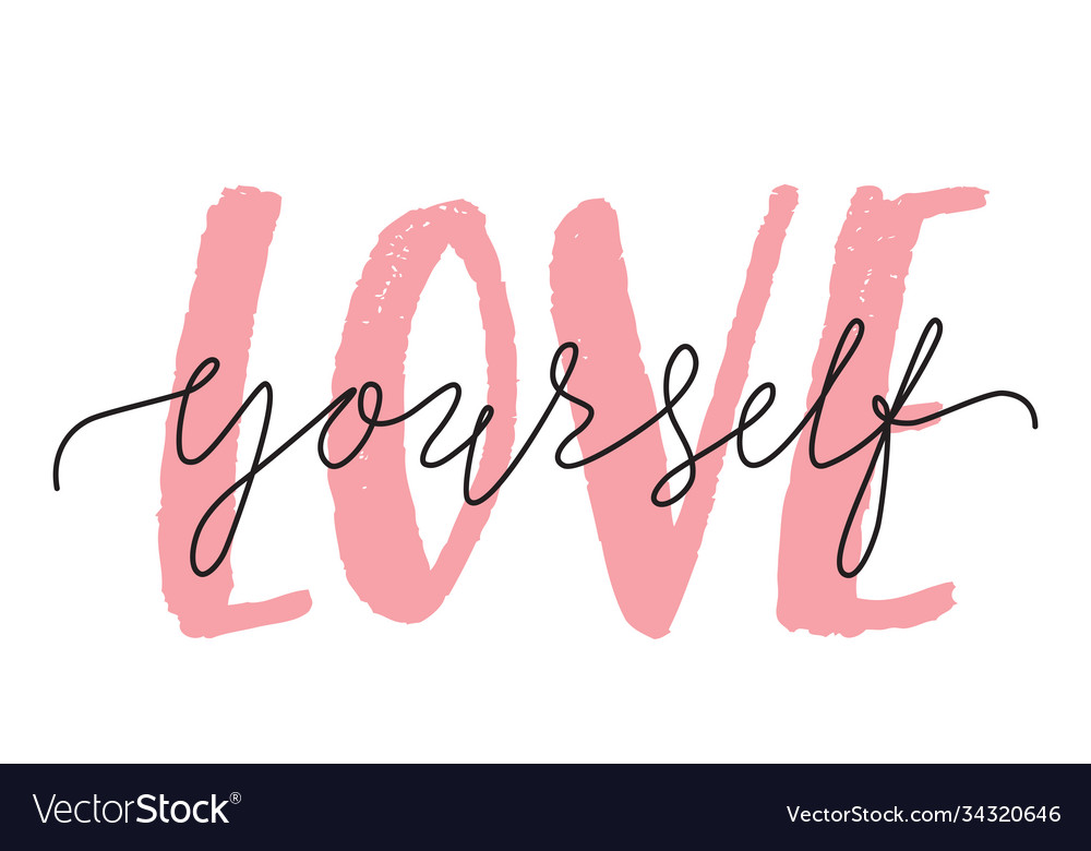 Love yourself lettering quote self-care and body Vector Image