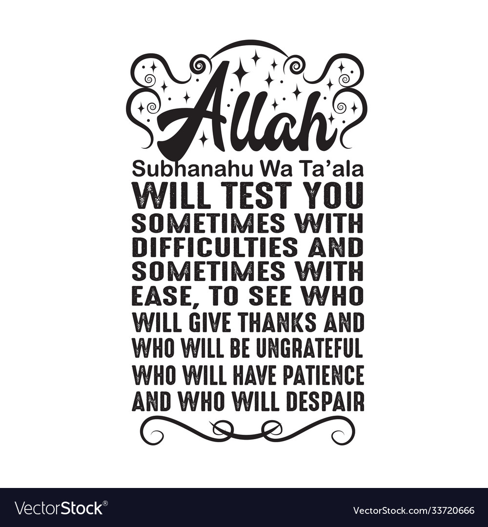 muslim-quote-allah-will-test-you-sometimes-vector-image