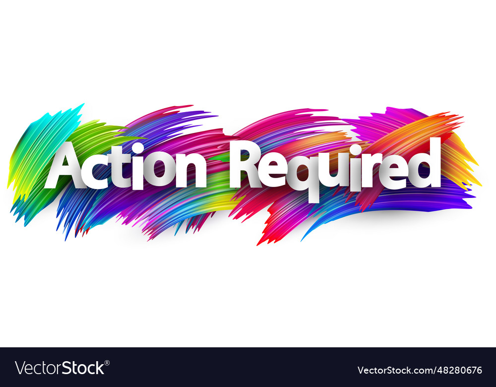 Action required paper word sign with colorful Vector Image