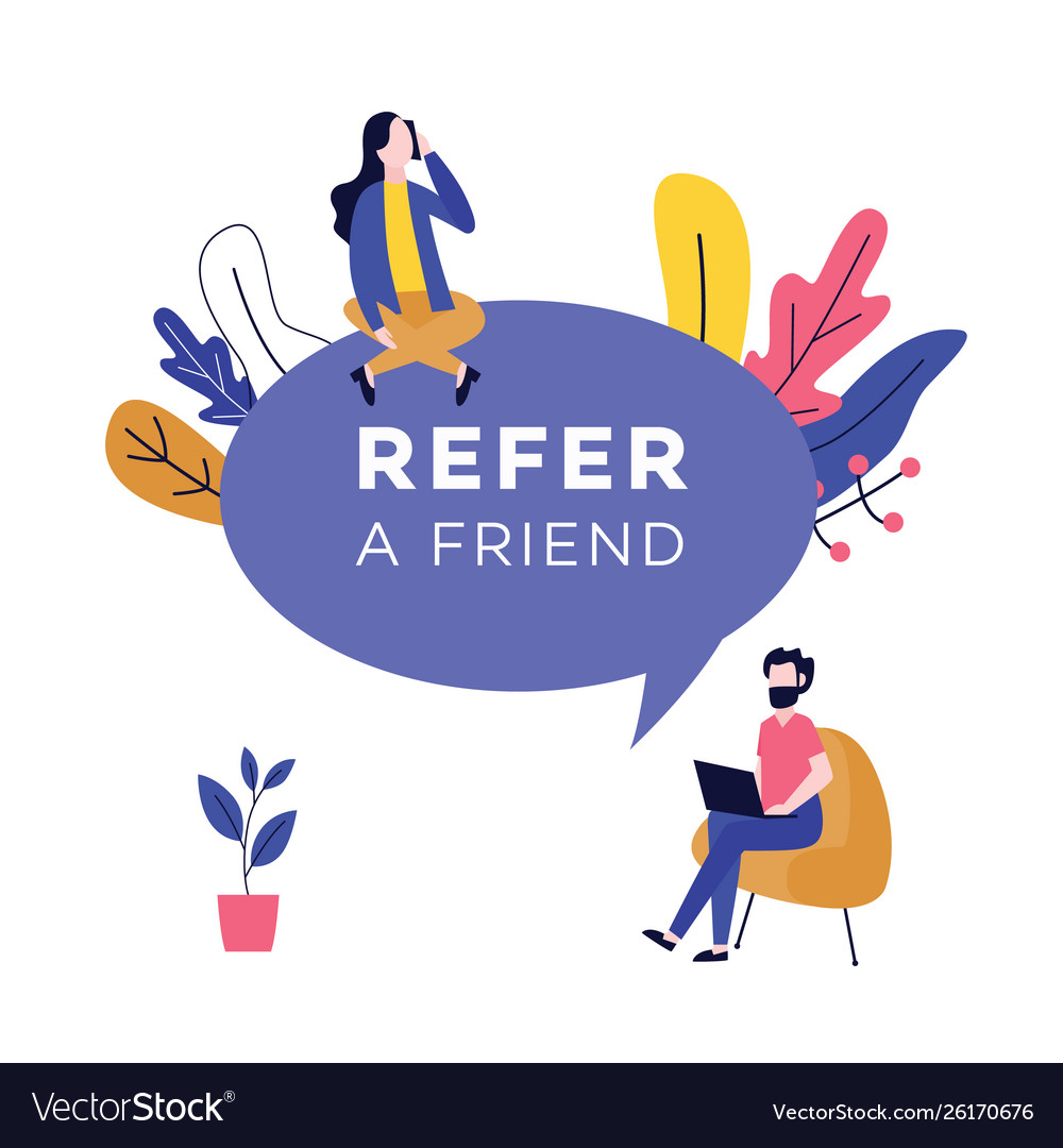 Refer a friend design with huge speech bubble and Vector Image