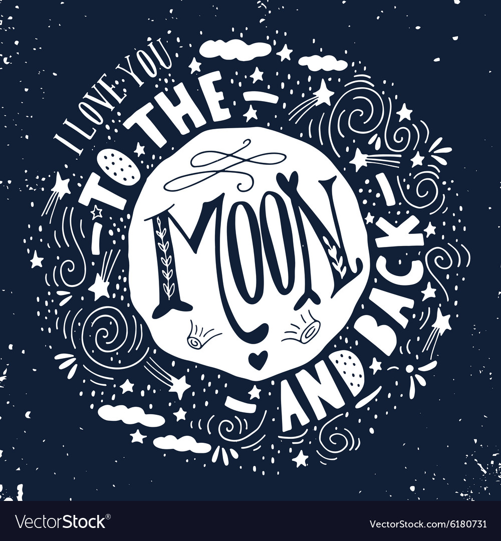 I Love You To The Moon And Back Quote Royalty Free Vector