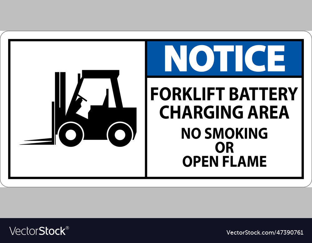 Notice Sign Forklift Battery Charging Area Vector Image 7736