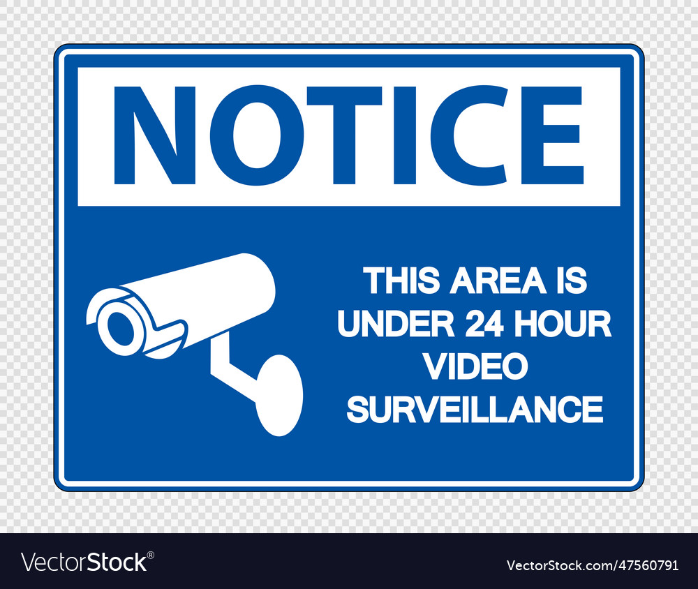 Notice this area is under 24 hour video Royalty Free Vector