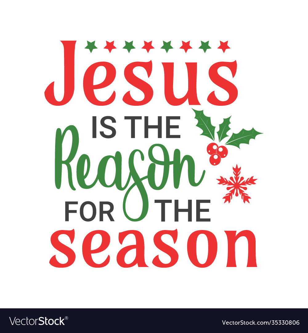 Why Jesus Is the Reason for the Season