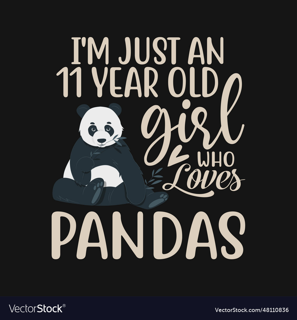 im-just-an-11-year-old-girl-who-loves-pandas-birt-vector-image