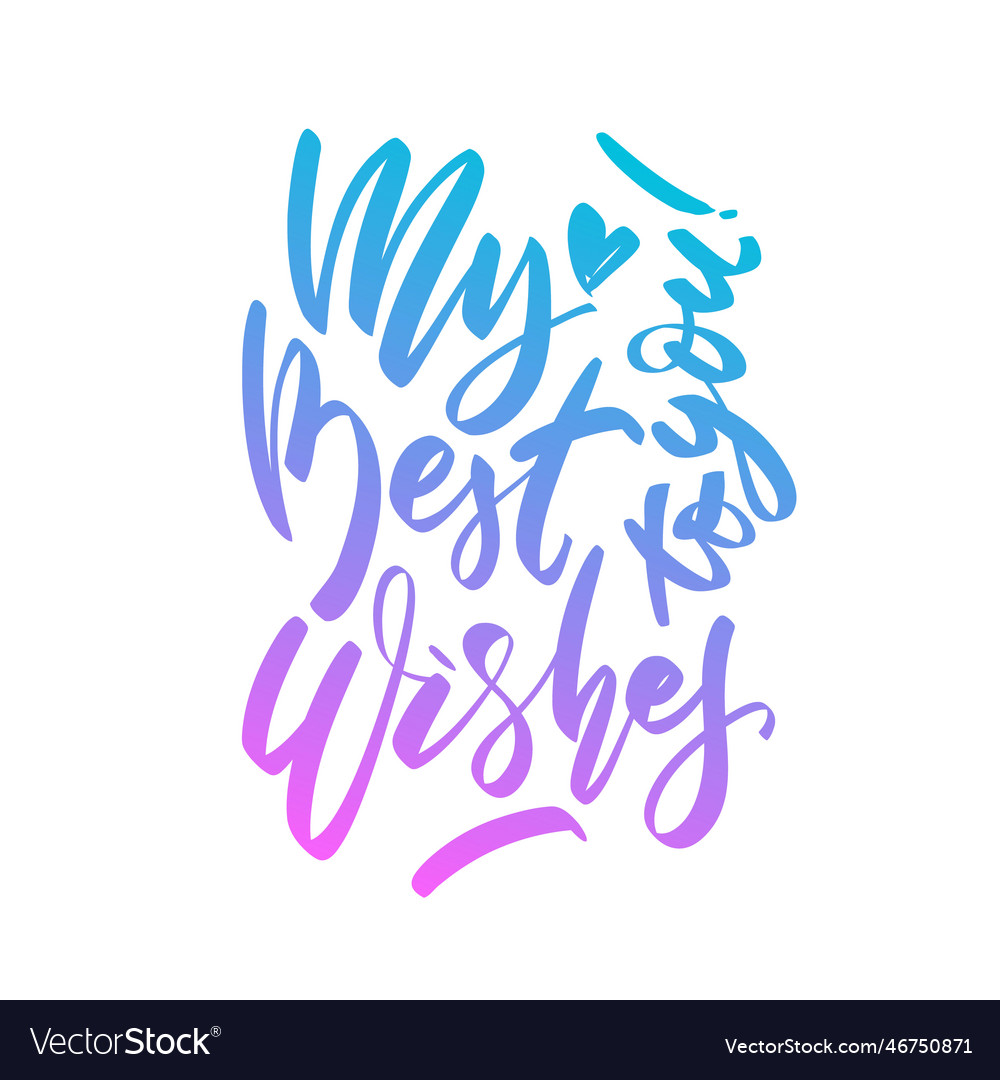 my-best-wishes-to-you-modern-lettering-royalty-free-vector