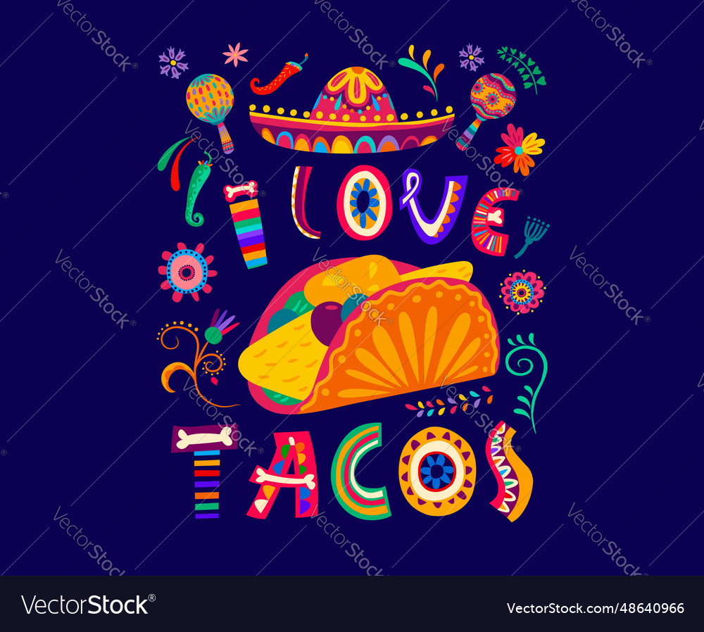 Mexican quote banner i love tacos with sombrero Vector Image