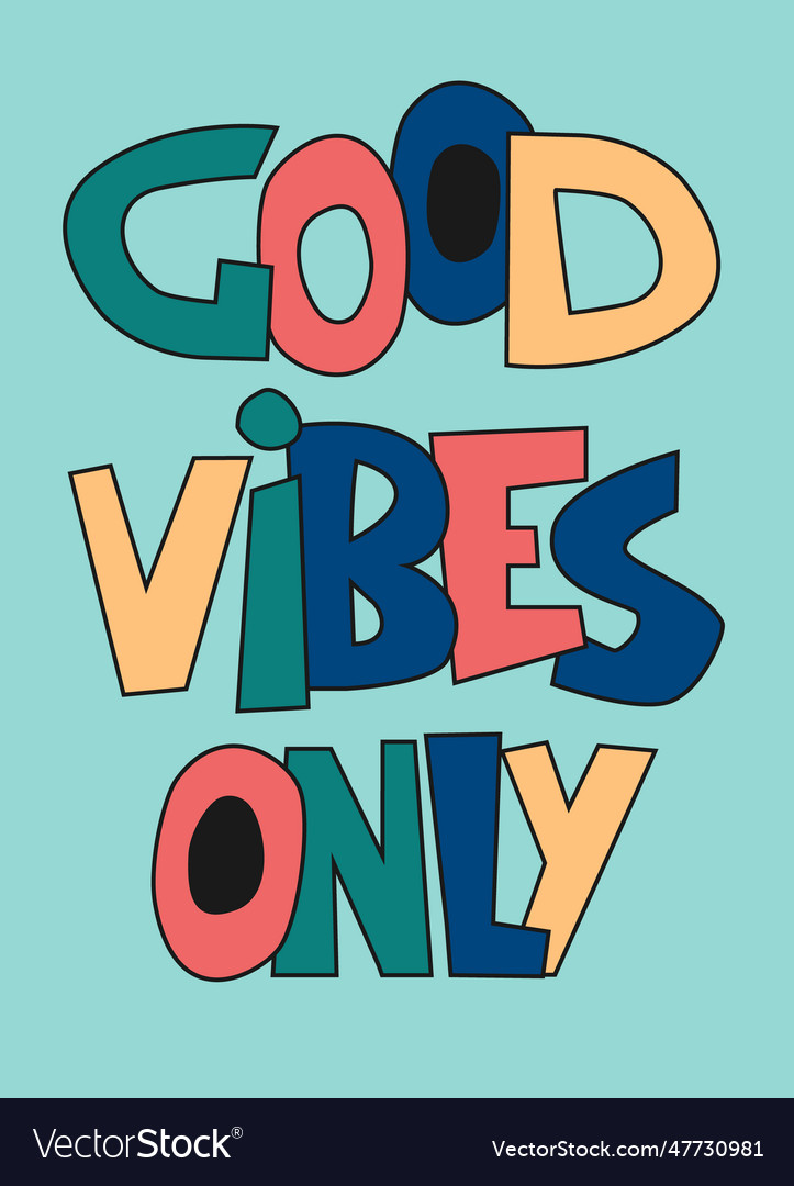 Good vibes only hand-lettered inspirational phrase