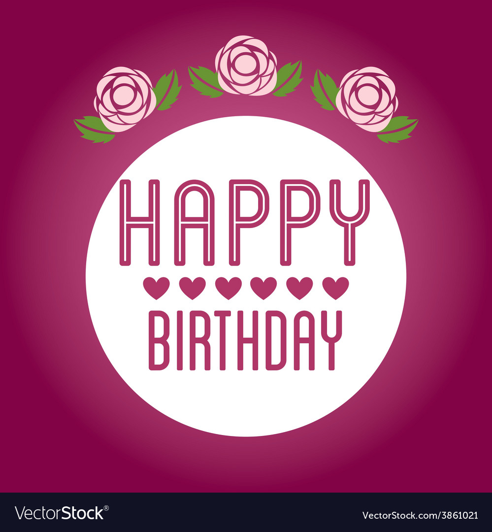 Happy birthday Royalty Free Vector Image - VectorStock