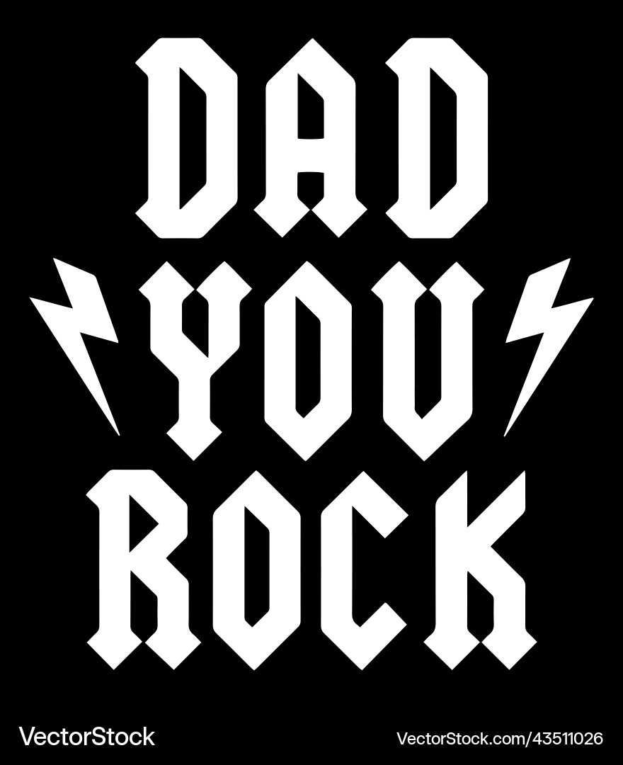 Dad you rock Royalty Free Vector Image VectorStock