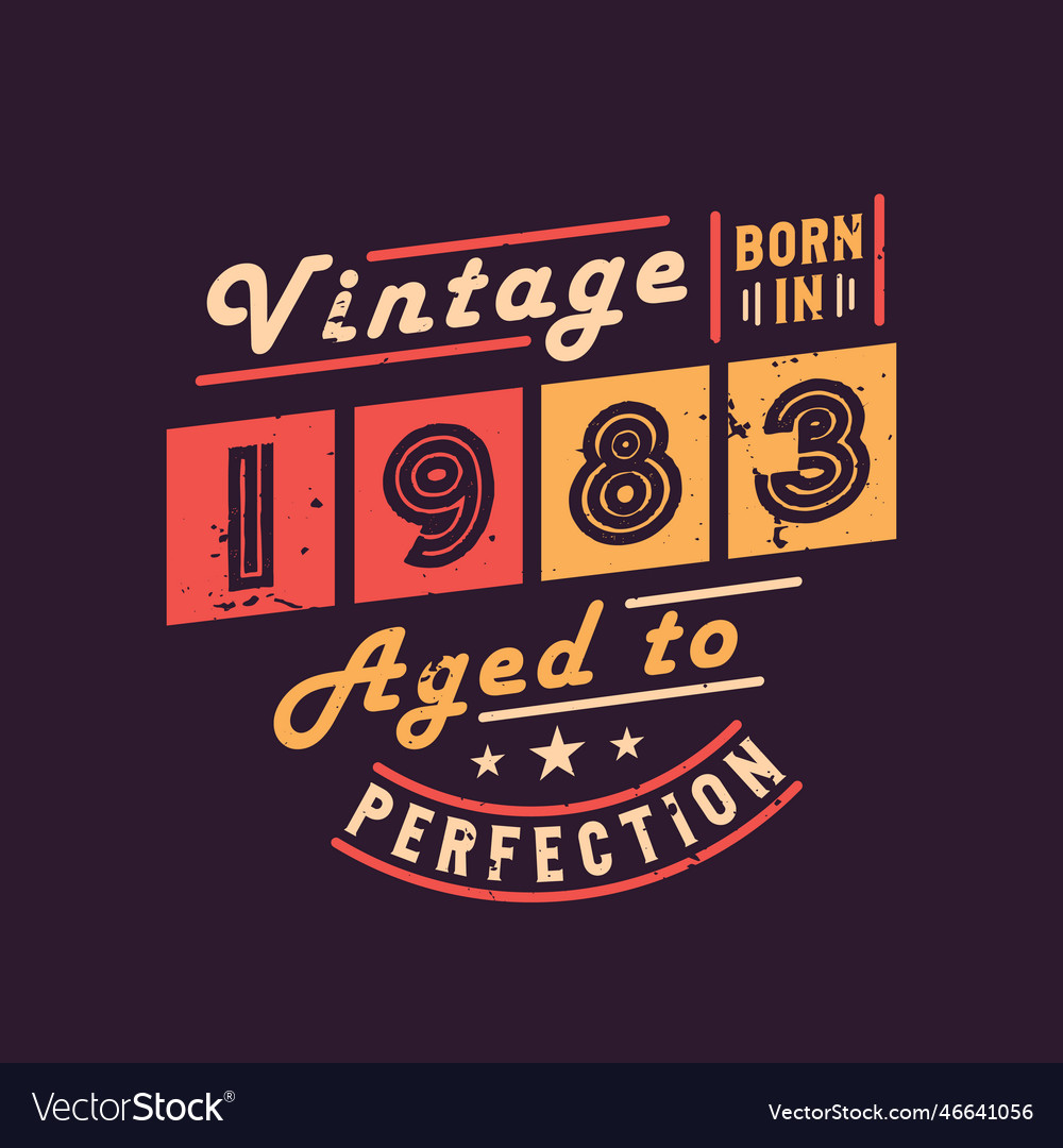 vintage-born-in-1983-aged-to-perfection-royalty-free-vector