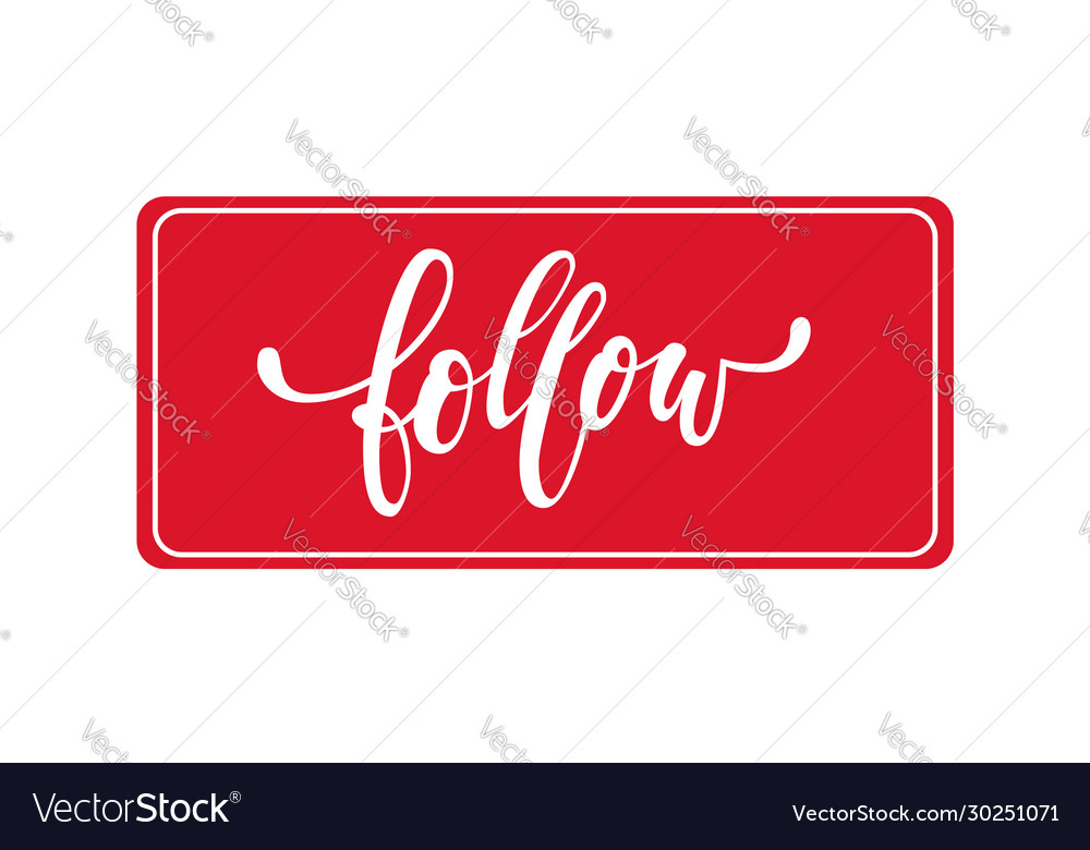 Hand drawn word follow brush pen lettering vector image Hand drawn word follow brush pen lettering