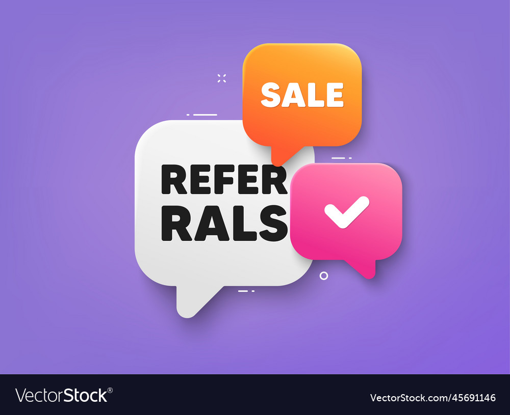 Referrals symbol referral program sign 3d bubble Vector Image