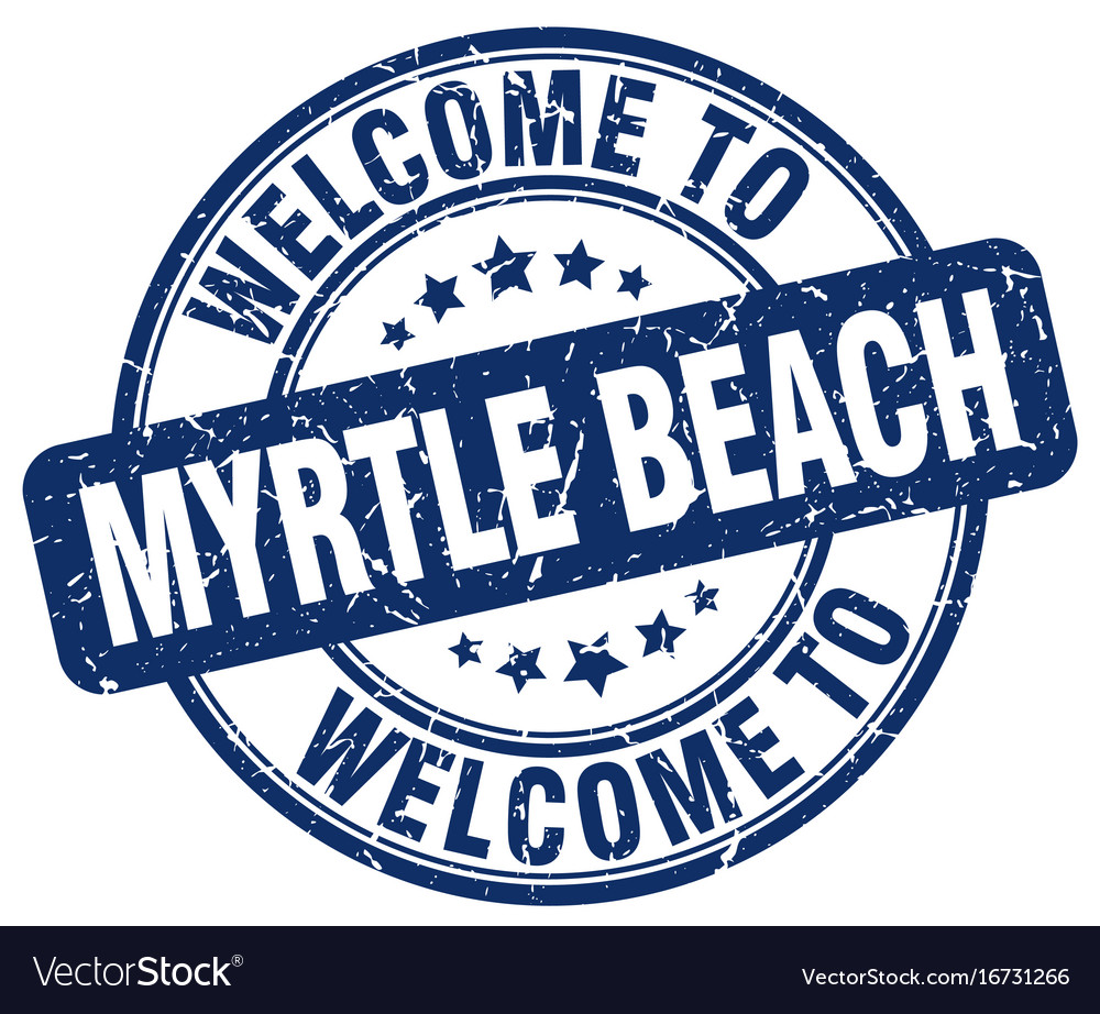 Welcome To Myrtle Beach Royalty Free Vector Image Welcome To Myrtle Beach Vector Image