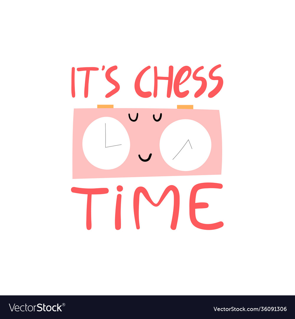 Its chess time hand drawn lettering Royalty Free Vector