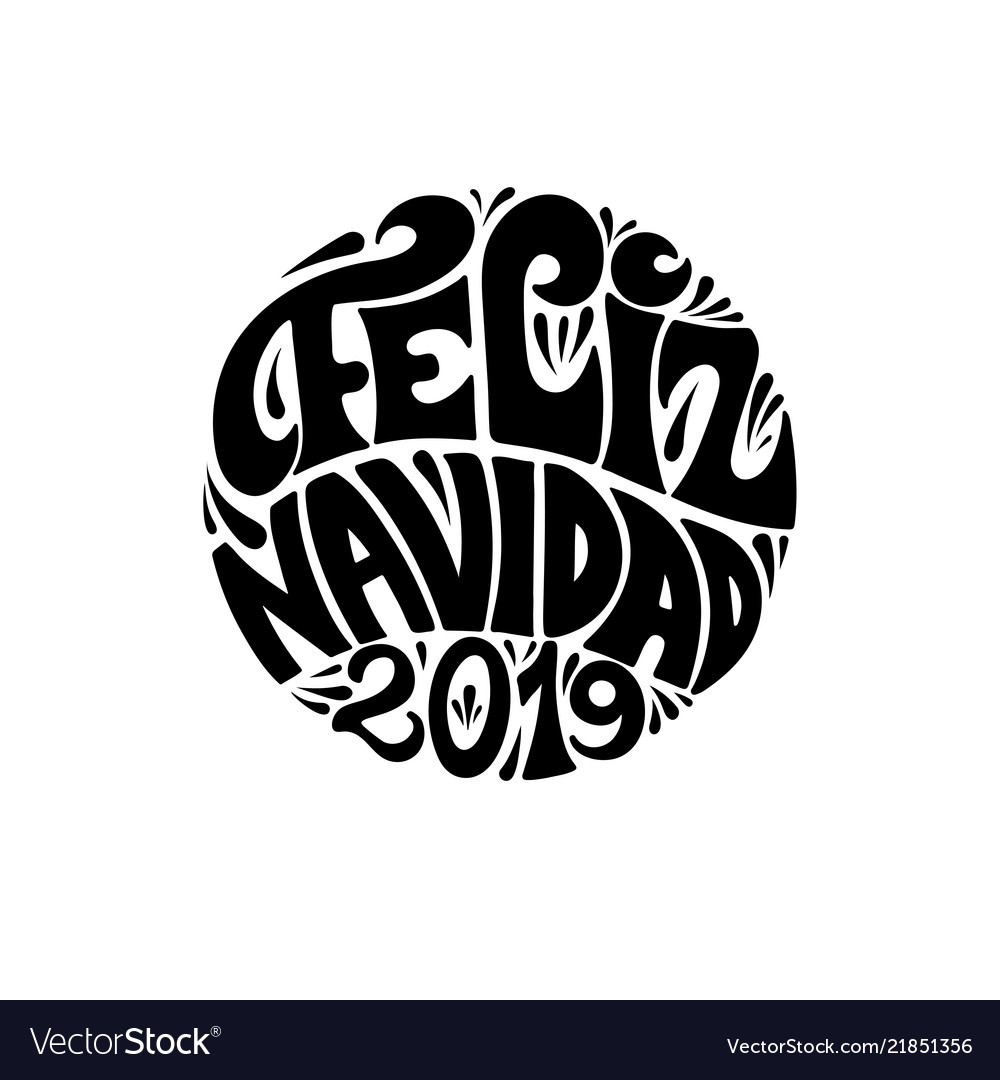 Feliz navidad 2019 round festive black lettering vector image Feliz navidad 2019 round festive black lettering