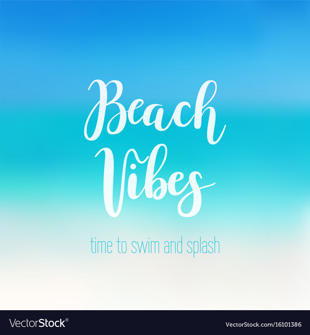 Beach vibes calligraphy Royalty Free Vector Image