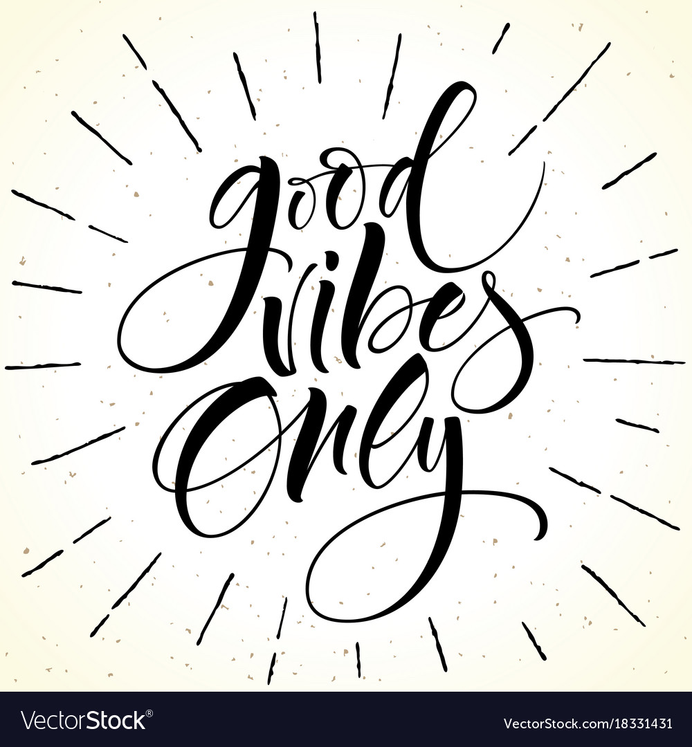 Good vibes only motivational phrase Royalty Free Vector