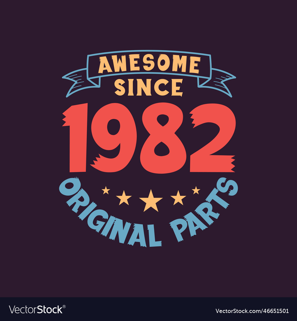 Awesome since 1983 original parts 1983 vintage Vector Image